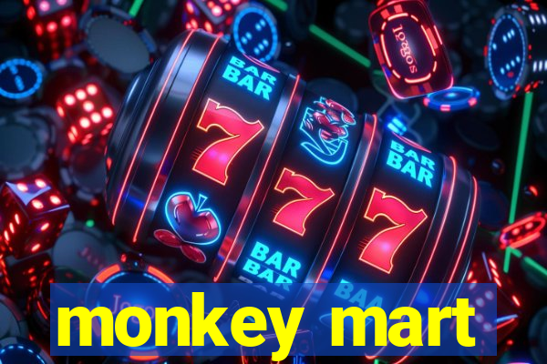 monkey mart